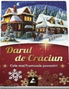 Darul De Craciun Cele Mai Frumoase Povestiri