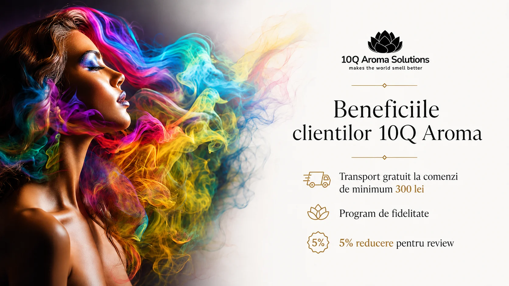 Ce beneficii ai ca client 10Q Aroma?