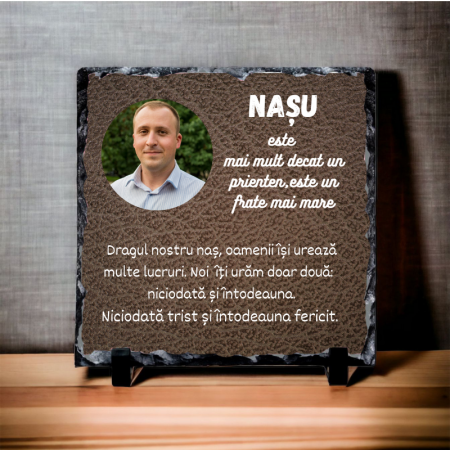 Ardezie personalizata Pentru Nasu