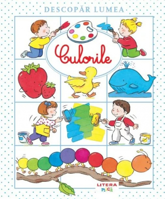 Descopar lumea. Culorile [1]