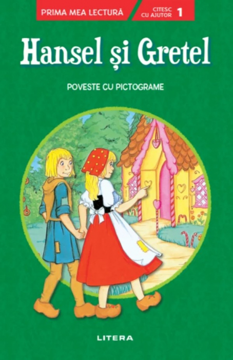 Hansel și Gretel. Poveste cu pictograme. Citesc cu ajutor (nivelul 1) [1]