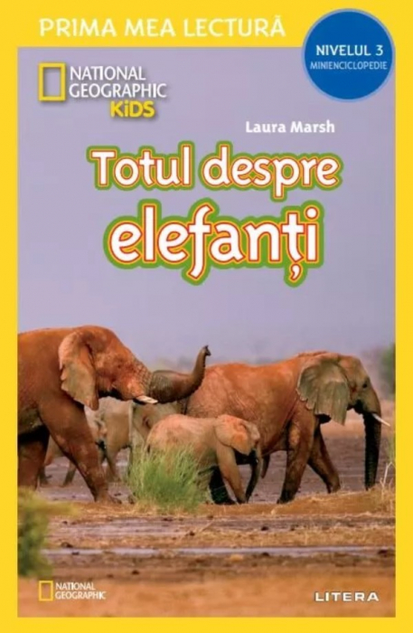 National Geographic Kids. Totul despre elefanti (Nivelul 3 Minienciclopedie) [1]