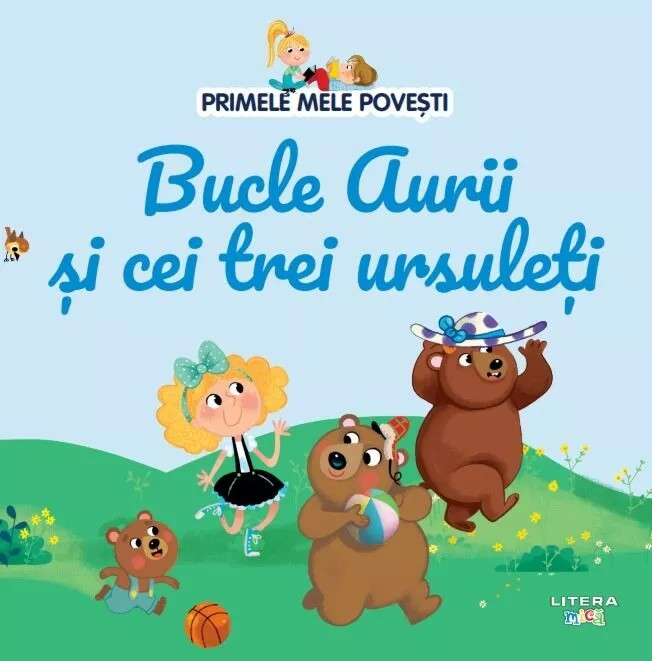 Volumul 7. Primele mele povesti. Bucle Aurii si cei trei ursuleti [1]