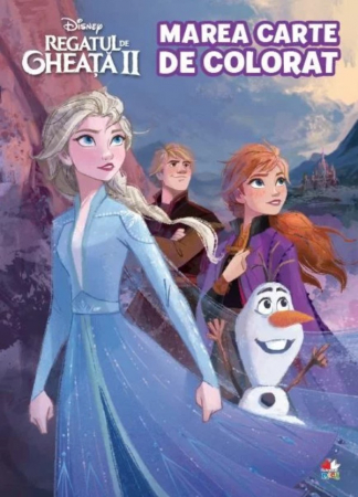 Cărţi de colorat - Disney. Regatul de gheaţă II. Marea carte de colorat