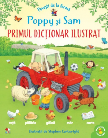 Bebe învaţă - Povești de la fermă. Poppy și Sam. Primul dicționar ilustrat