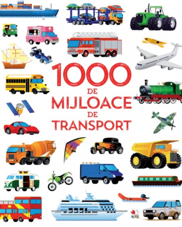 Cărţi didactice/ştiinţe - 1000 de mijloace de transport