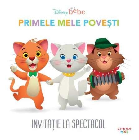 Citire/Poveşti - Disney Bebe. Primele mele povesti. Invitatie la spectacol