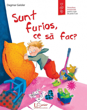 Dezvoltare emoţională - Sunt furios, ce sa fac?