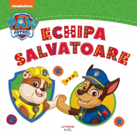 CĂRȚI - Patrula Catelusilor. Echipa salvatoare
