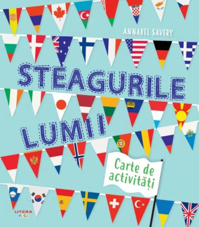 Cărţi de activităţi - Steagurile lumii. Carte de activitati