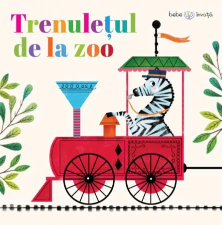 Bebe învaţă - Bebe învață. Trenulețul de la zoo