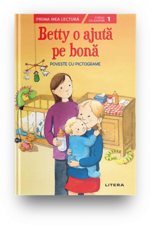 CĂRȚI - Betty o ajuta pe bona. Poveste cu pictograme (Nivelul 1)