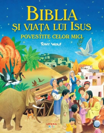 PROMOŢII - Biblia si viata lui Isus povestite celor mici