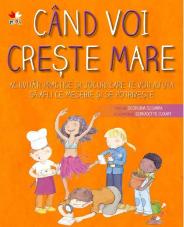 Cărţi de activităţi - Când voi crește mare