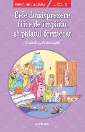 PROMOŢII - Cele douăsprezece fiice de împărat și palatul fermecat. Poveste cu pictograme. Citesc cu ajutor (nivelul 1)