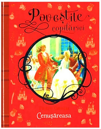 Citire/Poveşti - Cenușăreasa. Poveștile copilăriei