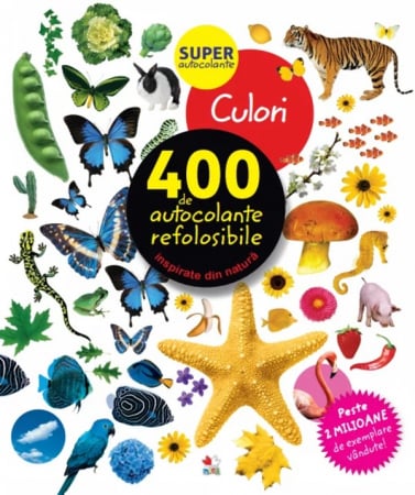 CĂRȚI - Culori. 400 de autocolante refolosibile