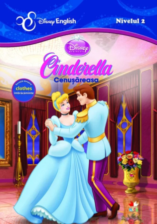 PROMOŢII - Disney English. Cenușăreasa/ Cinderella (nivelul 2)