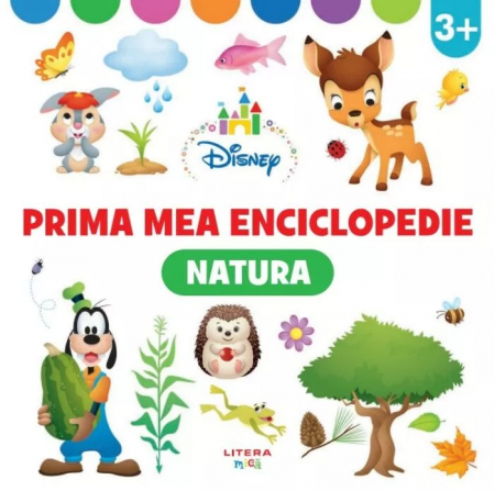 Enciclopedii/Cultură generală - Disney. Prima mea enciclopedie. Natura (3 ani)