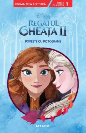 CĂRȚI - Disney. Regatul de gheata II. Poveste cu pictograme. Citesc cu ajutor (Nivelul 1)