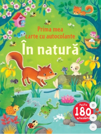 Cărţi cu autocolante - În natură. Prima mea carte cu autocolante