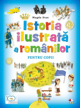 Cărţi didactice/ştiinţe - Istoria ilustrată a românilor pentru copii