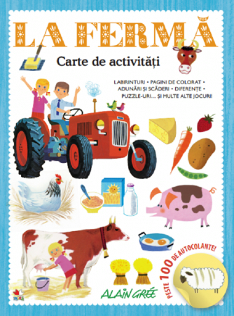 Cărţi cu autocolante - La fermă. Carte de activități. Peste 100 de autocolante!