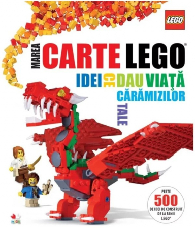 Cărţi de activităţi - LEGO. Marea carte LEGO. Idei ce dau viață cărămizilor tale - Reeditare
