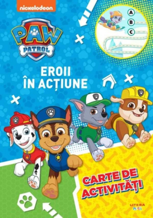 Cărţi de activităţi - Patrula Catelusilor. Eroii in actiune. Carte de activitati