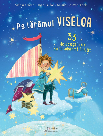 CĂRȚI - Pe taramul viselor. 33 de povesti care sa te adoarma linistit