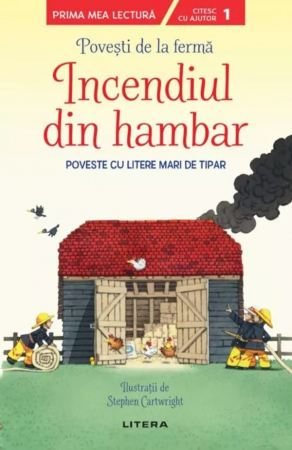 PROMOŢII - Povesti de la ferma. Incendiul din hambar. Citesc cu ajutor (Nivelul 1)
