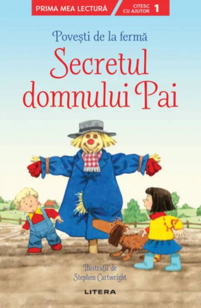 Citire/Poveşti - Povești de la fermă. Secretul domnului Pai. Citesc cu ajutor (nivelul 1)