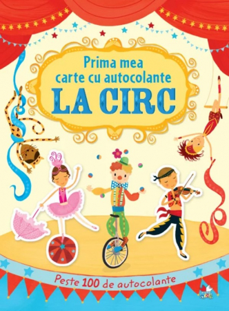 Cărţi cu autocolante - Prima mea carte cu autocolante. La circ