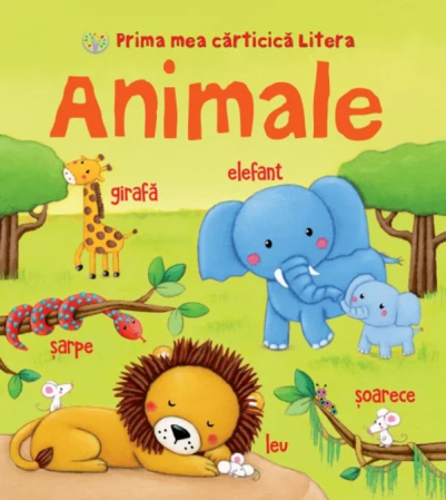 Bebe învaţă - Prima mea cărticică Litera. Animale