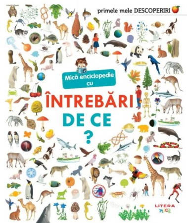 PROMOŢII - Primele mele descoperiri. Mica enciclopedie cu intrebari. De ce?