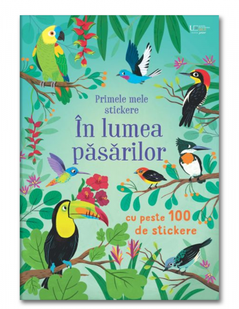 Usborne - Primele mele stickere: In lumea pasarilor (Usborne)