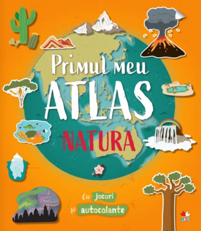 Cărţi cu autocolante - Primul meu atlas. Natura