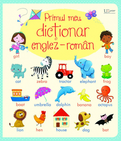 Usborne - Primul meu dictionar englez-roman (Usborne)