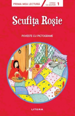 CĂRȚI - Scufita Rosie. Poveste cu pictograme. Citesc cu ajutor (Nivelul 1)