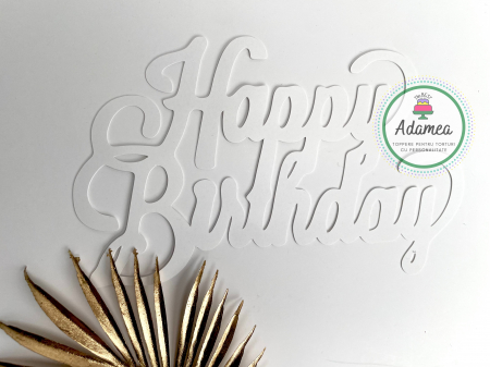 Happy Birthday - Topper de tort  personalizat cu element special din carton sub forma de  urare cu Happy Birthday alb