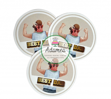 Pentru domni, tatici si cavaleri - Topper personalizat Best Dad - ADAMEA