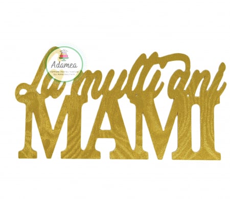 8 Martie - Topper tort din carton cu la multi ani mami auriu mat textura lemn