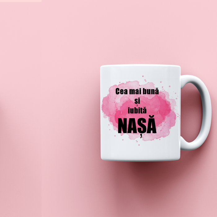 Cana personalizata cu mesaj Cea mai iubita nasa [2]