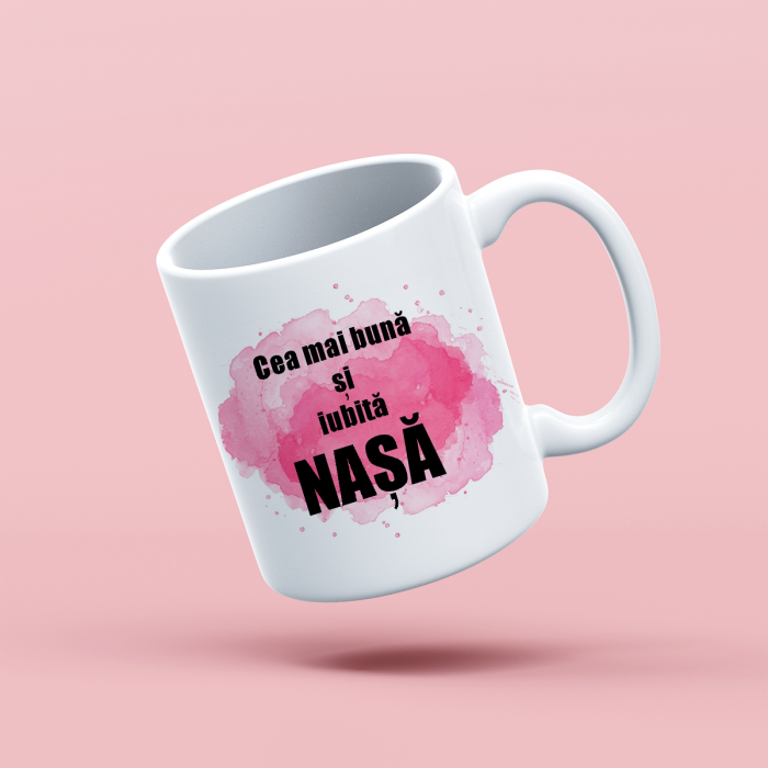 Cana personalizata cu mesaj Cea mai iubita nasa [1]