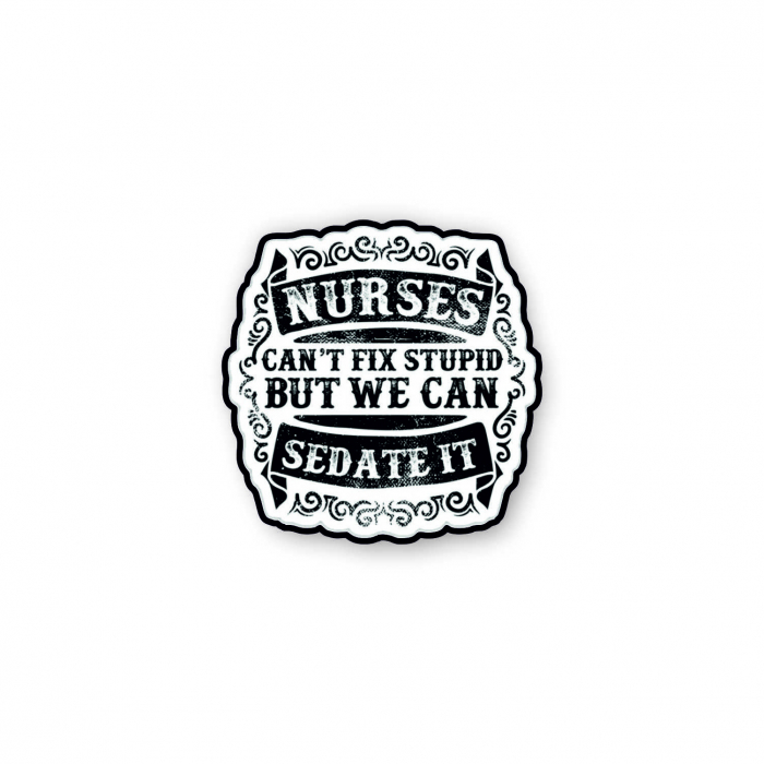 Insigna personalizata cu brosa Nurses can't fix stupid [1]