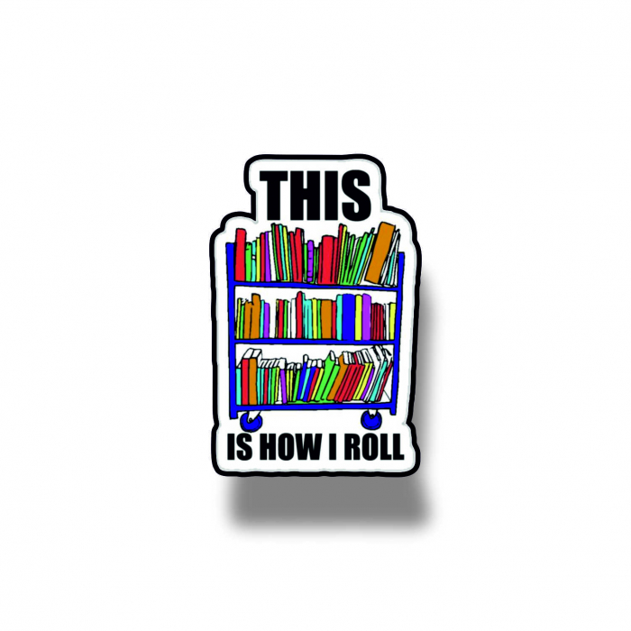 Insigna personalizata cu brosa This is how I roll [1]