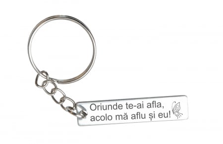 Brelocuri personalizate - Breloc personalizat Oriunde te-ai afla, Inox, 40x9mm