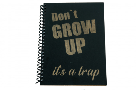 Agende A5 - Agenda personalizata din lemn cu Don't grow up , A5