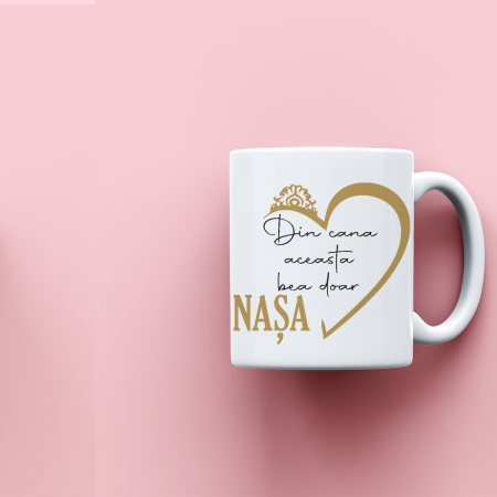 Cana personalizata cu mesaj Din cana aceasta bea doar nasa [1]