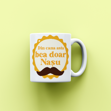 Cana personalizata Din cana asta bea doar nasul [1]